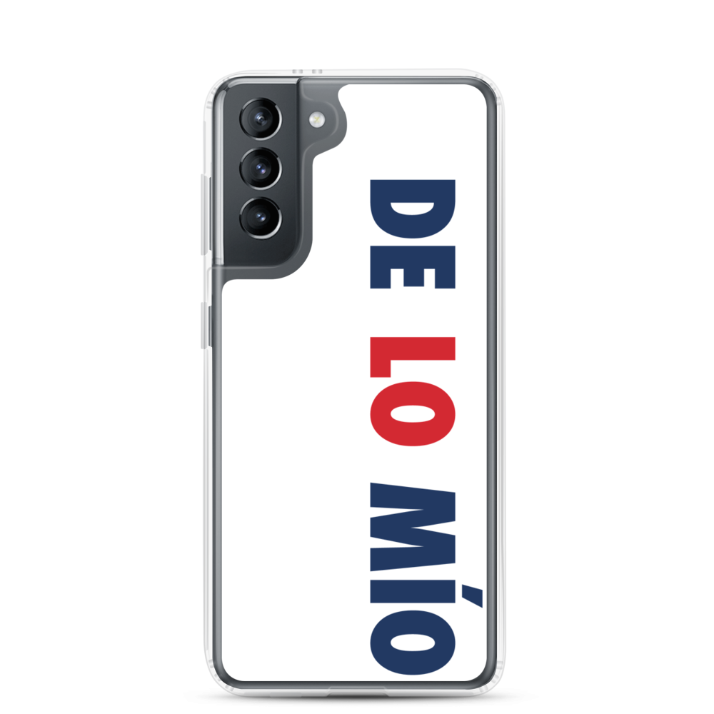 De Lo Mio Samsung Case - 2020 - DominicanGirlfriend.com - Frases Dominicanas - República Dominicana Lifestyle Graphic T-Shirts Streetwear & Accessories - New York - Bronx - Washington Heights - Miami - Florida - Boca Chica - USA - Dominican Clothing