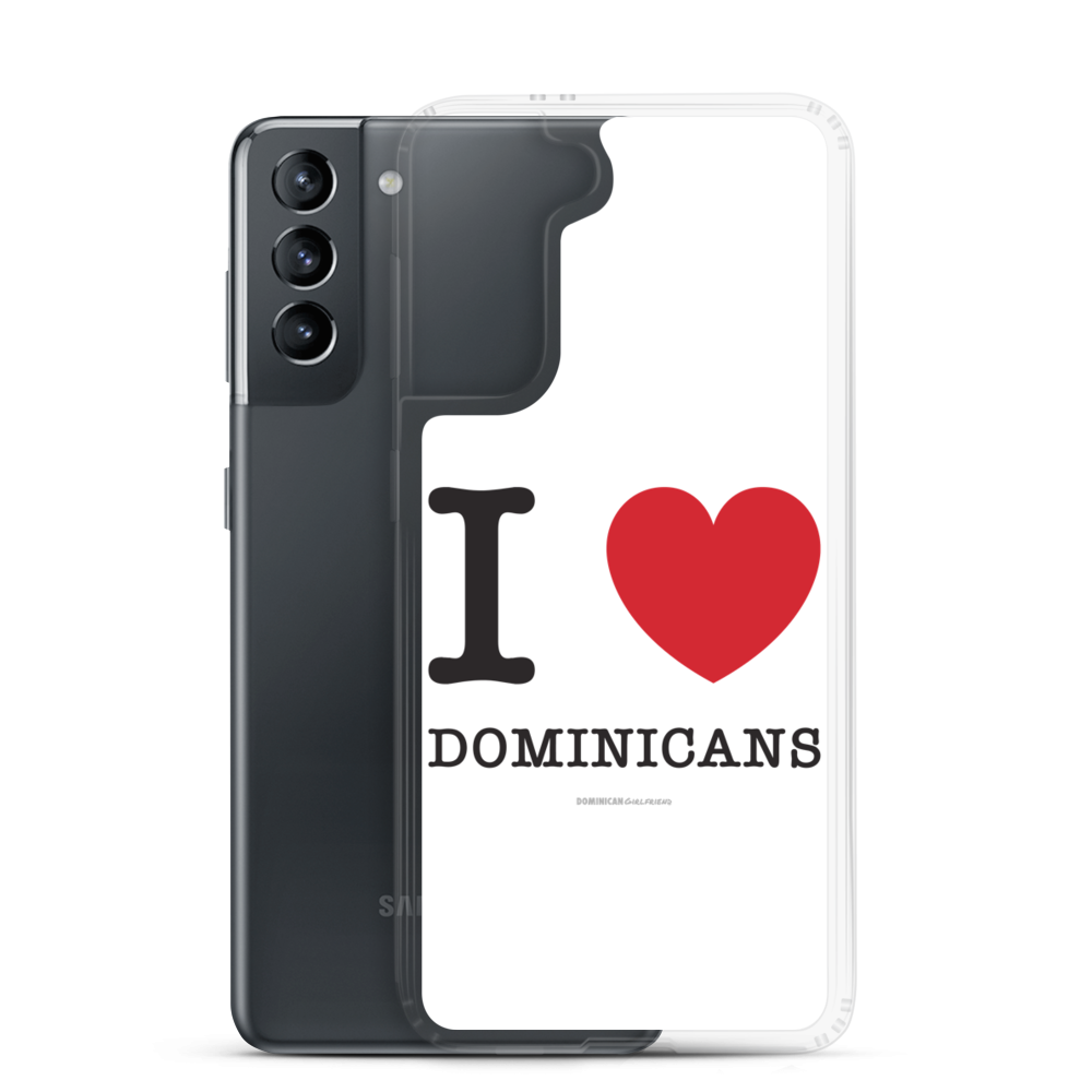 I Love Dominicans Samsung Case - 2020 - DominicanGirlfriend.com - Frases Dominicanas - República Dominicana Lifestyle Graphic T-Shirts Streetwear & Accessories - New York - Bronx - Washington Heights - Miami - Florida - Boca Chica - USA - Dominican Clothing