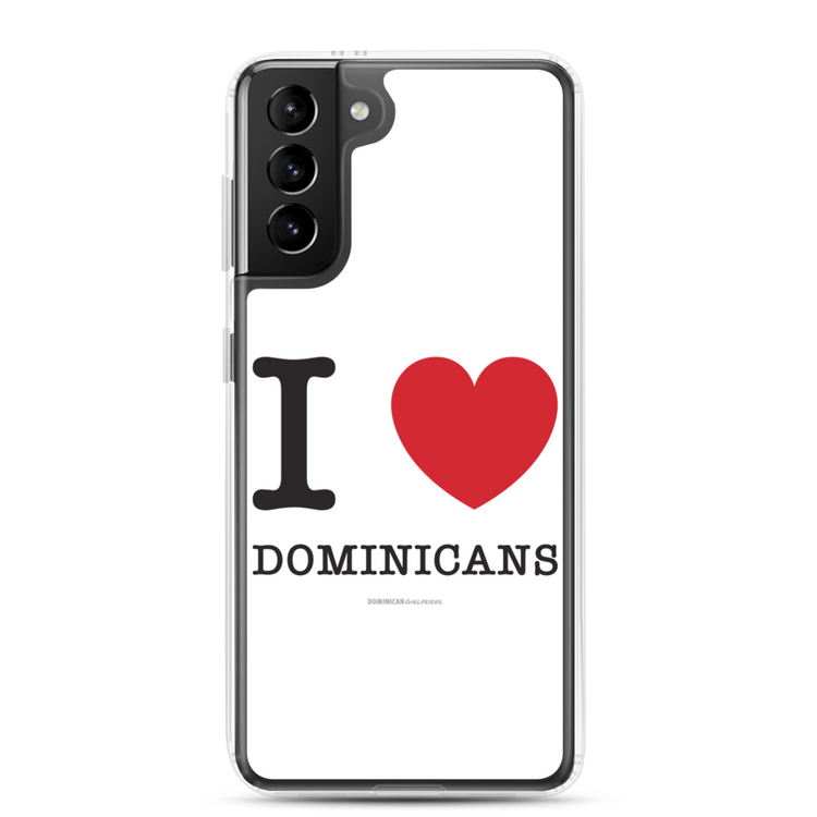 I Love Dominicans Samsung Case - 2020 - DominicanGirlfriend.com - Frases Dominicanas - República Dominicana Lifestyle Graphic T-Shirts Streetwear & Accessories - New York - Bronx - Washington Heights - Miami - Florida - Boca Chica - USA - Dominican Clothing