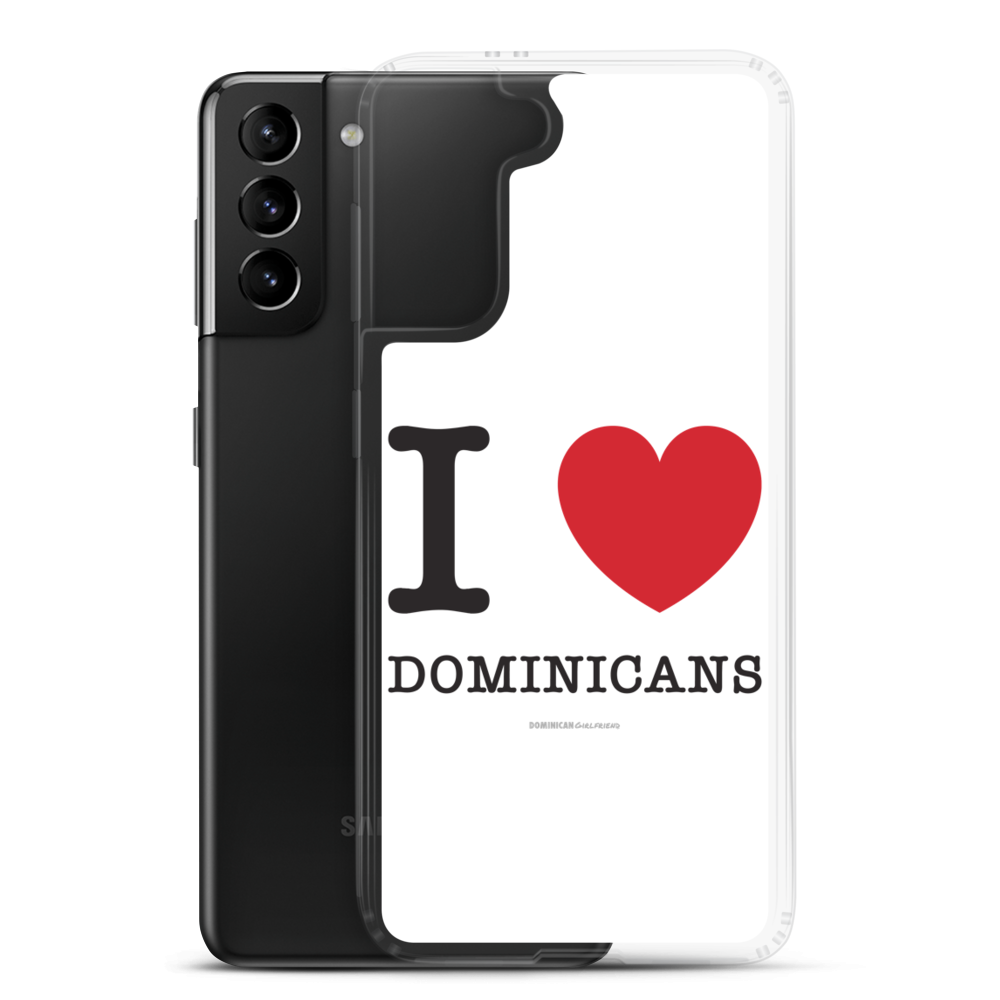 I Love Dominicans Samsung Case - 2020 - DominicanGirlfriend.com - Frases Dominicanas - República Dominicana Lifestyle Graphic T-Shirts Streetwear & Accessories - New York - Bronx - Washington Heights - Miami - Florida - Boca Chica - USA - Dominican Clothing
