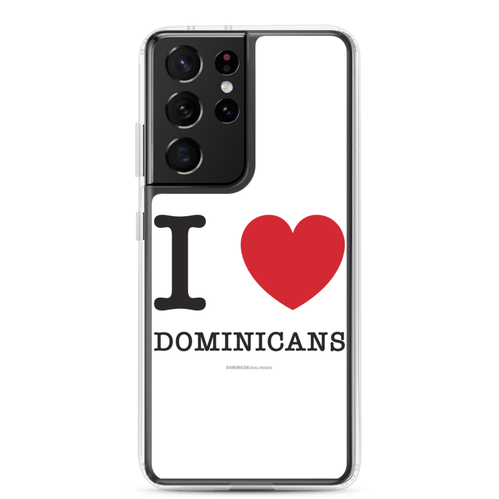 I Love Dominicans Samsung Case - 2020 - DominicanGirlfriend.com - Frases Dominicanas - República Dominicana Lifestyle Graphic T-Shirts Streetwear & Accessories - New York - Bronx - Washington Heights - Miami - Florida - Boca Chica - USA - Dominican Clothing