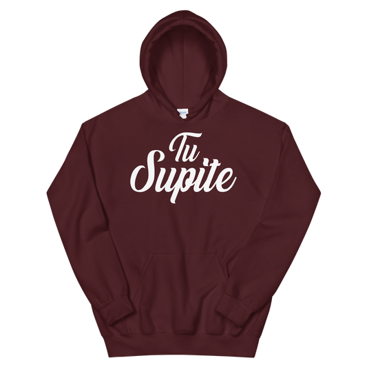 Tu Supite Unisex Hoodie  - 2020 - DominicanGirlfriend.com - Frases Dominicanas - República Dominicana Lifestyle Graphic T-Shirts Streetwear & Accessories - New York - Bronx - Washington Heights - Miami - Florida - Boca Chica - USA - Dominican Clothing