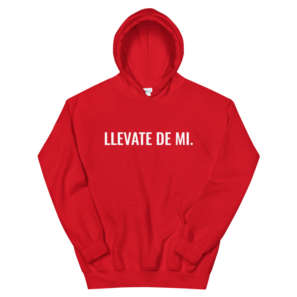 Llevate De Mi Type Unisex Hoodie  - 2020 - DominicanGirlfriend.com - Frases Dominicanas - República Dominicana Lifestyle Graphic T-Shirts Streetwear & Accessories - New York - Bronx - Washington Heights - Miami - Florida - Boca Chica - USA - Dominican Clothing