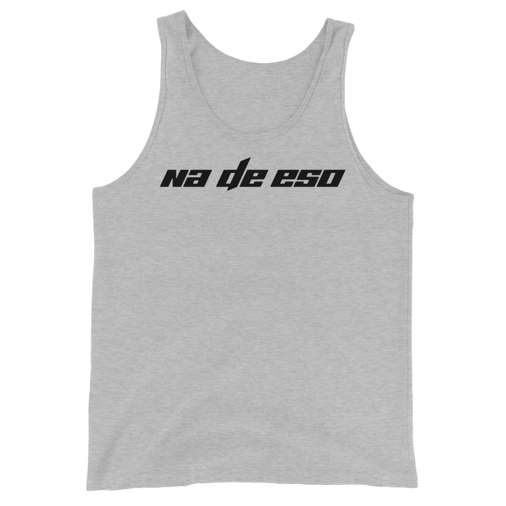 Na De Eso Unisex Tank Top  - 2020 - DominicanGirlfriend.com - Frases Dominicanas - República Dominicana Lifestyle Graphic T-Shirts Streetwear & Accessories - New York - Bronx - Washington Heights - Miami - Florida - Boca Chica - USA - Dominican Clothing