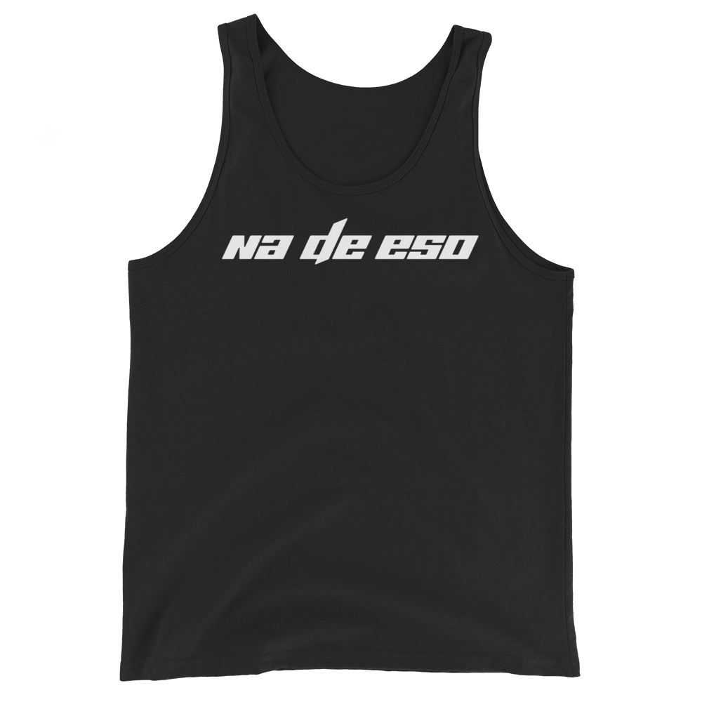 Na De Eso Unisex Tank Top  - 2020 - DominicanGirlfriend.com - Frases Dominicanas - República Dominicana Lifestyle Graphic T-Shirts Streetwear & Accessories - New York - Bronx - Washington Heights - Miami - Florida - Boca Chica - USA - Dominican Clothing