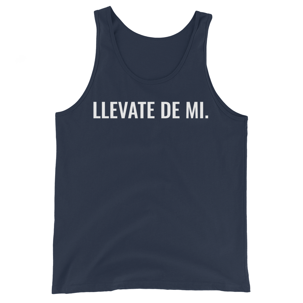 Llevate De Mi Type Unisex Tank Top  - 2020 - DominicanGirlfriend.com - Frases Dominicanas - República Dominicana Lifestyle Graphic T-Shirts Streetwear & Accessories - New York - Bronx - Washington Heights - Miami - Florida - Boca Chica - USA - Dominican Clothing