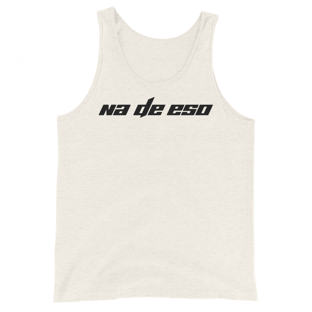 Na De Eso Unisex Tank Top  - 2020 - DominicanGirlfriend.com - Frases Dominicanas - República Dominicana Lifestyle Graphic T-Shirts Streetwear & Accessories - New York - Bronx - Washington Heights - Miami - Florida - Boca Chica - USA - Dominican Clothing