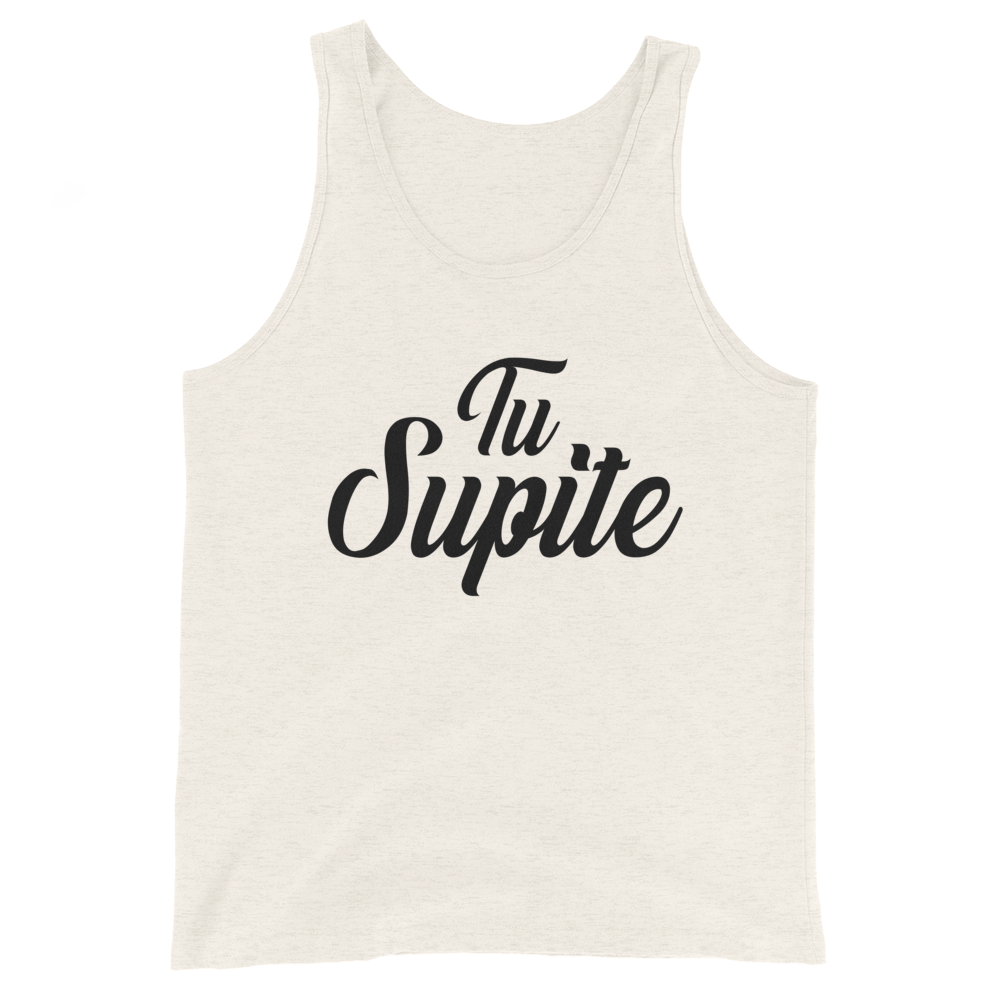 Tu Supite Unisex Tank Top  - 2020 - DominicanGirlfriend.com - Frases Dominicanas - República Dominicana Lifestyle Graphic T-Shirts Streetwear & Accessories - New York - Bronx - Washington Heights - Miami - Florida - Boca Chica - USA - Dominican Clothing