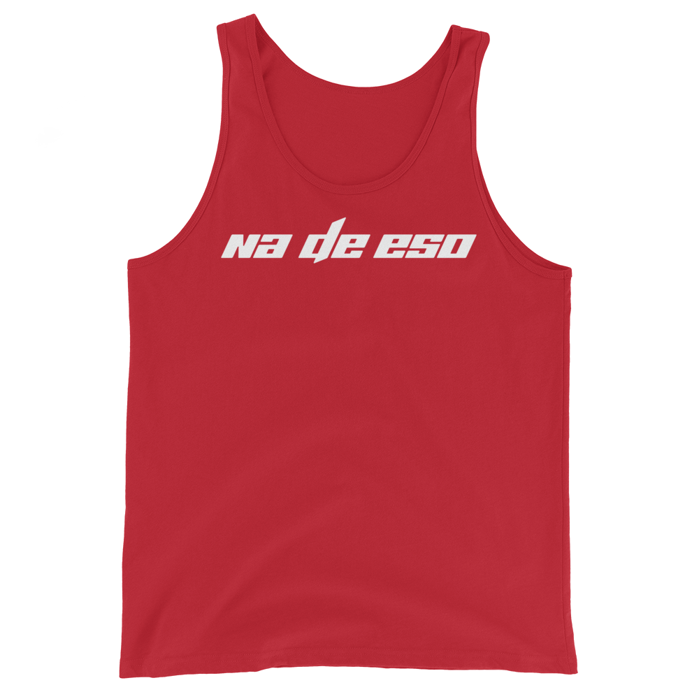 Na De Eso Unisex Tank Top  - 2020 - DominicanGirlfriend.com - Frases Dominicanas - República Dominicana Lifestyle Graphic T-Shirts Streetwear & Accessories - New York - Bronx - Washington Heights - Miami - Florida - Boca Chica - USA - Dominican Clothing