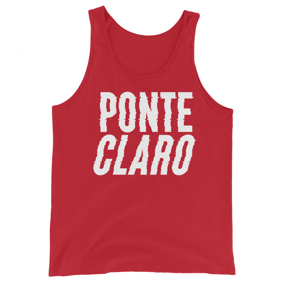 Ponte Claro Unisex Tank Top  - 2020 - DominicanGirlfriend.com - Frases Dominicanas - República Dominicana Lifestyle Graphic T-Shirts Streetwear & Accessories - New York - Bronx - Washington Heights - Miami - Florida - Boca Chica - USA - Dominican Clothing