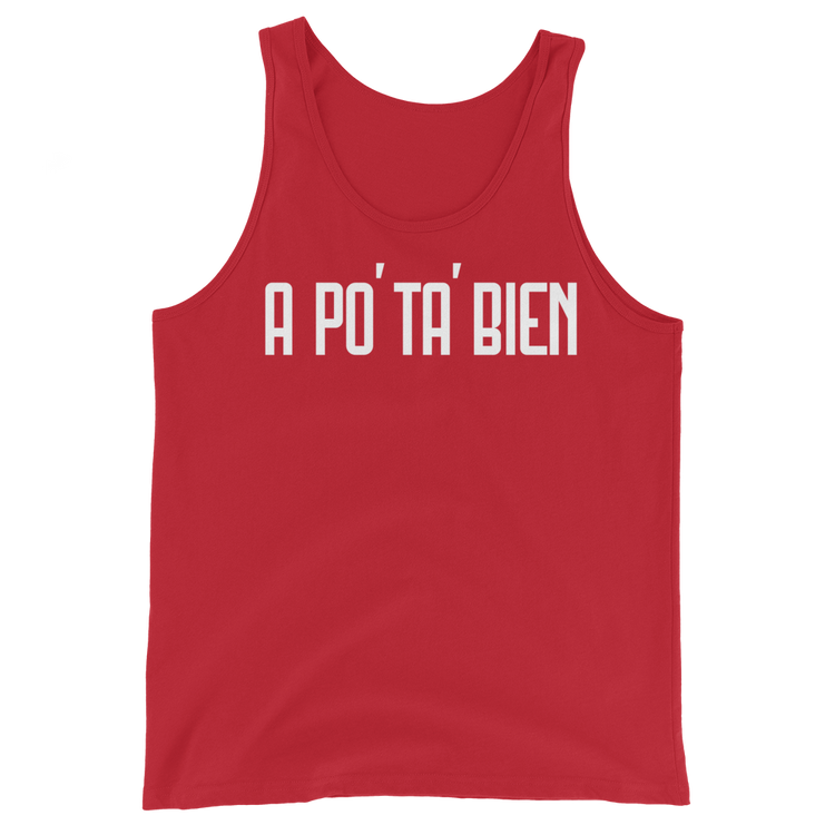A Po' Ta' Bien Unisex Tank Top - 2020 - DominicanGirlfriend.com - Frases Dominicanas - República Dominicana Lifestyle Graphic T-Shirts Streetwear & Accessories - New York - Bronx - Washington Heights - Miami - Florida - Boca Chica - USA - Dominican Clothing
