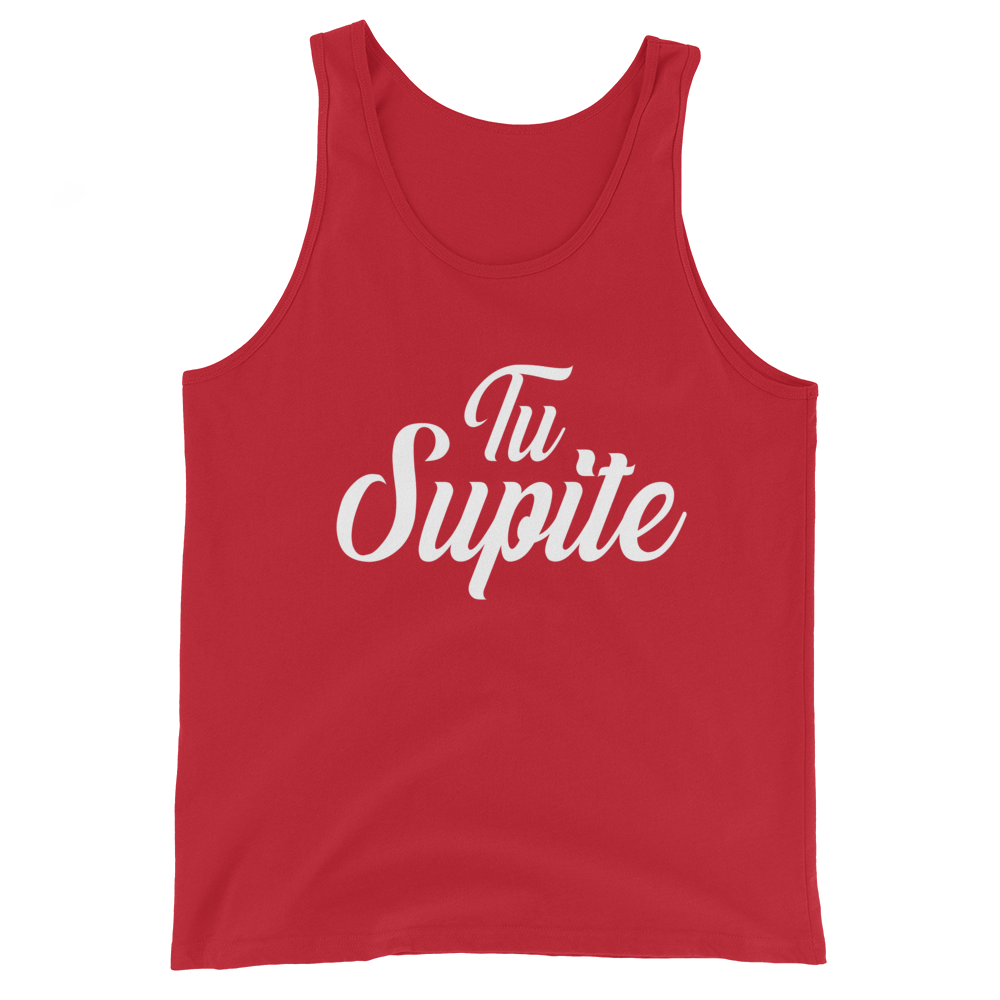 Tu Supite Unisex Tank Top  - 2020 - DominicanGirlfriend.com - Frases Dominicanas - República Dominicana Lifestyle Graphic T-Shirts Streetwear & Accessories - New York - Bronx - Washington Heights - Miami - Florida - Boca Chica - USA - Dominican Clothing