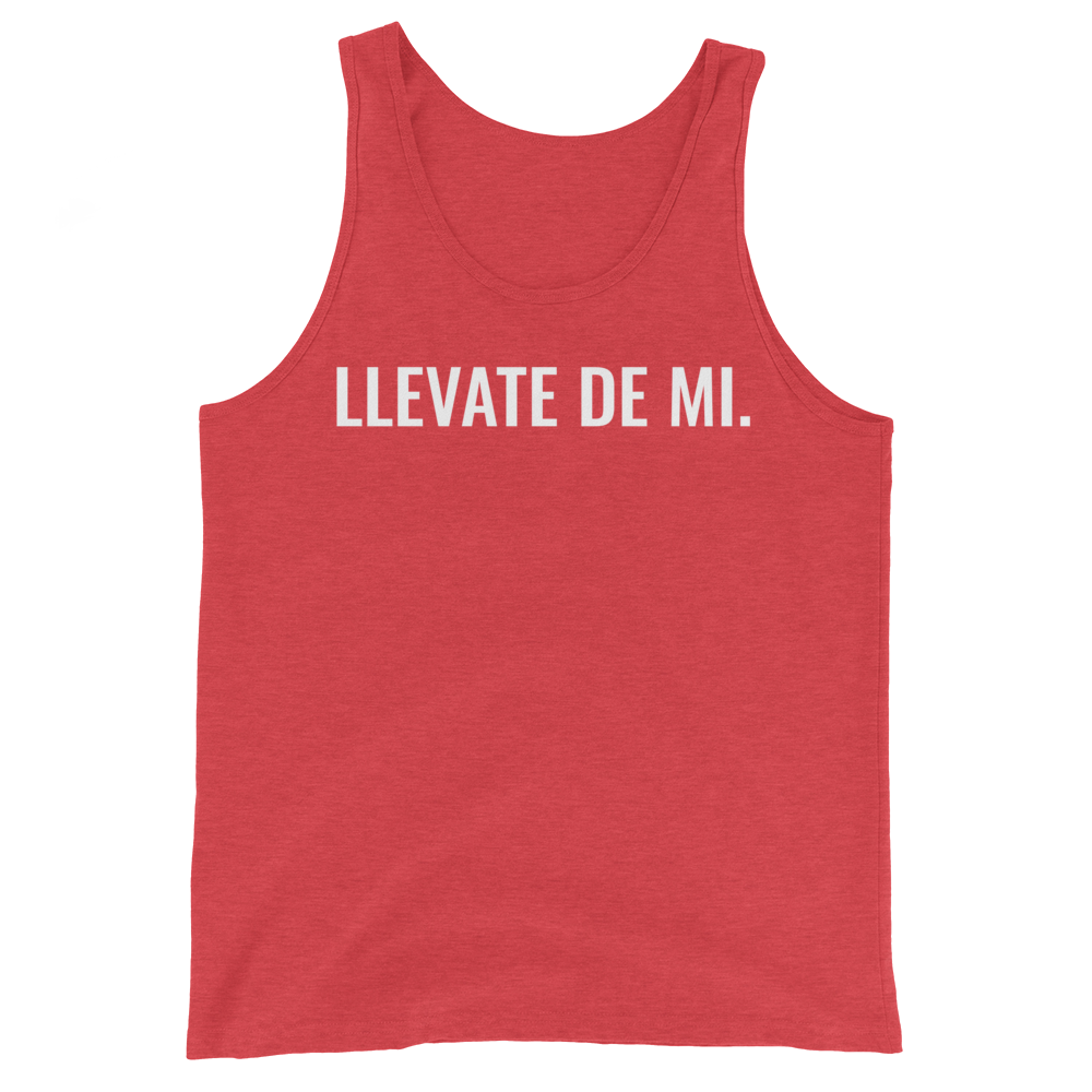 Llevate De Mi Type Unisex Tank Top  - 2020 - DominicanGirlfriend.com - Frases Dominicanas - República Dominicana Lifestyle Graphic T-Shirts Streetwear & Accessories - New York - Bronx - Washington Heights - Miami - Florida - Boca Chica - USA - Dominican Clothing