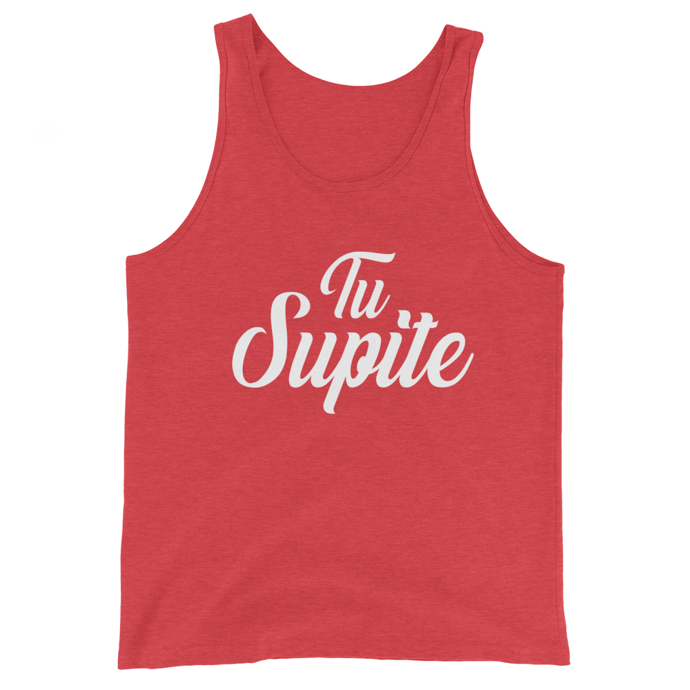 Tu Supite Unisex Tank Top  - 2020 - DominicanGirlfriend.com - Frases Dominicanas - República Dominicana Lifestyle Graphic T-Shirts Streetwear & Accessories - New York - Bronx - Washington Heights - Miami - Florida - Boca Chica - USA - Dominican Clothing