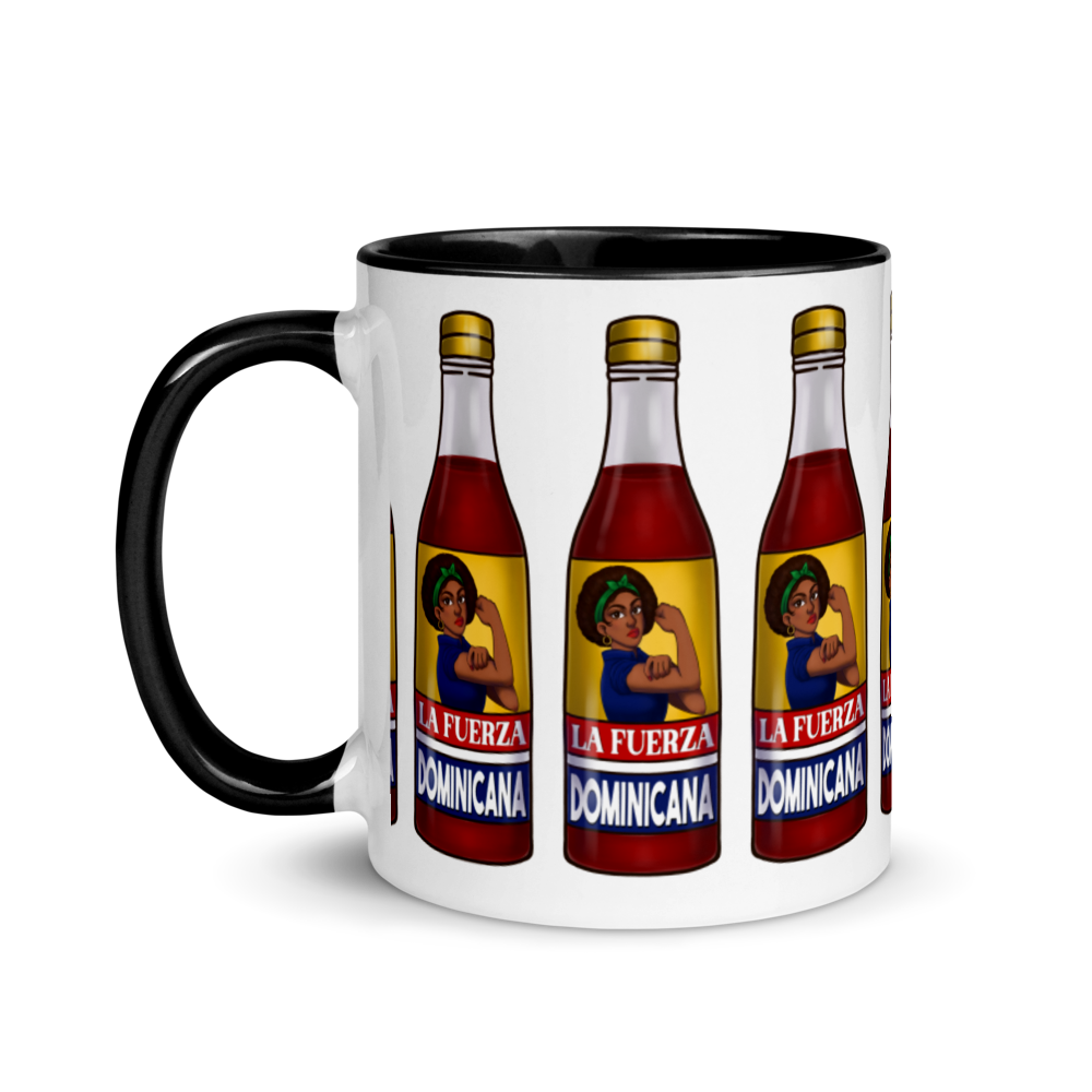 La Fuerza Dominicana Mug with Color Inside  - 2020 - DominicanGirlfriend.com - Frases Dominicanas - República Dominicana Lifestyle Graphic T-Shirts Streetwear & Accessories - New York - Bronx - Washington Heights - Miami - Florida - Boca Chica - USA - Dominican Clothing