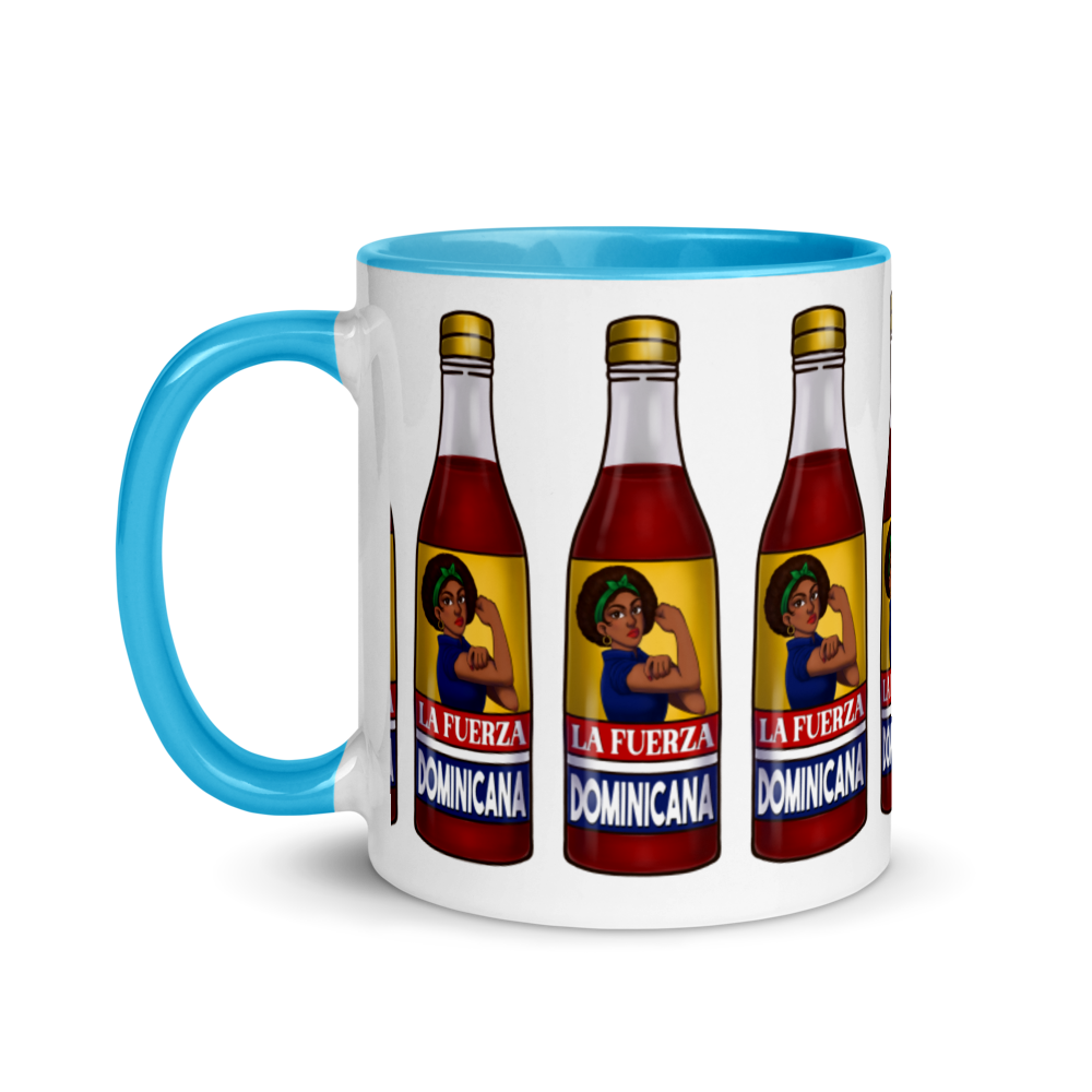 La Fuerza Dominicana Mug with Color Inside  - 2020 - DominicanGirlfriend.com - Frases Dominicanas - República Dominicana Lifestyle Graphic T-Shirts Streetwear & Accessories - New York - Bronx - Washington Heights - Miami - Florida - Boca Chica - USA - Dominican Clothing