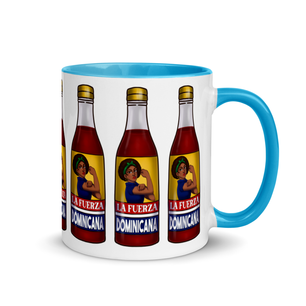 La Fuerza Dominicana Mug with Color Inside  - 2020 - DominicanGirlfriend.com - Frases Dominicanas - República Dominicana Lifestyle Graphic T-Shirts Streetwear & Accessories - New York - Bronx - Washington Heights - Miami - Florida - Boca Chica - USA - Dominican Clothing