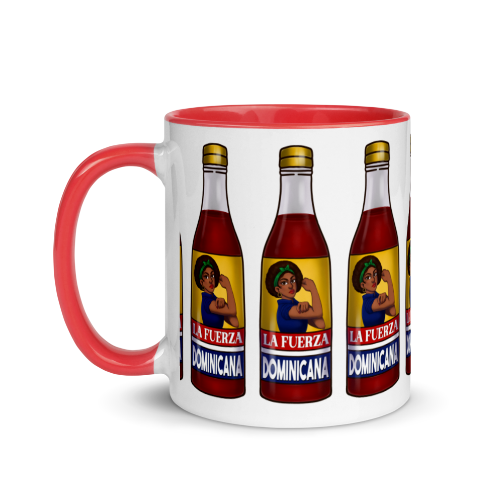 La Fuerza Dominicana Mug with Color Inside  - 2020 - DominicanGirlfriend.com - Frases Dominicanas - República Dominicana Lifestyle Graphic T-Shirts Streetwear & Accessories - New York - Bronx - Washington Heights - Miami - Florida - Boca Chica - USA - Dominican Clothing
