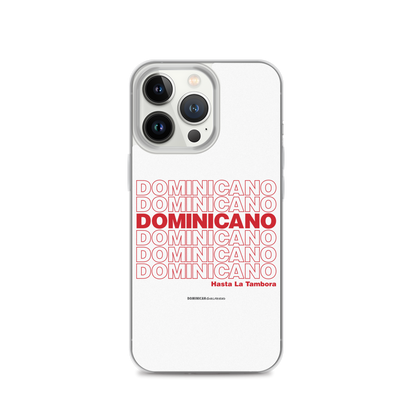 Dominicano Hasta La Tambora iPhone Case  - 2020 - DominicanGirlfriend.com - Frases Dominicanas - República Dominicana Lifestyle Graphic T-Shirts Streetwear & Accessories - New York - Bronx - Washington Heights - Miami - Florida - Boca Chica - USA - Dominican Clothing