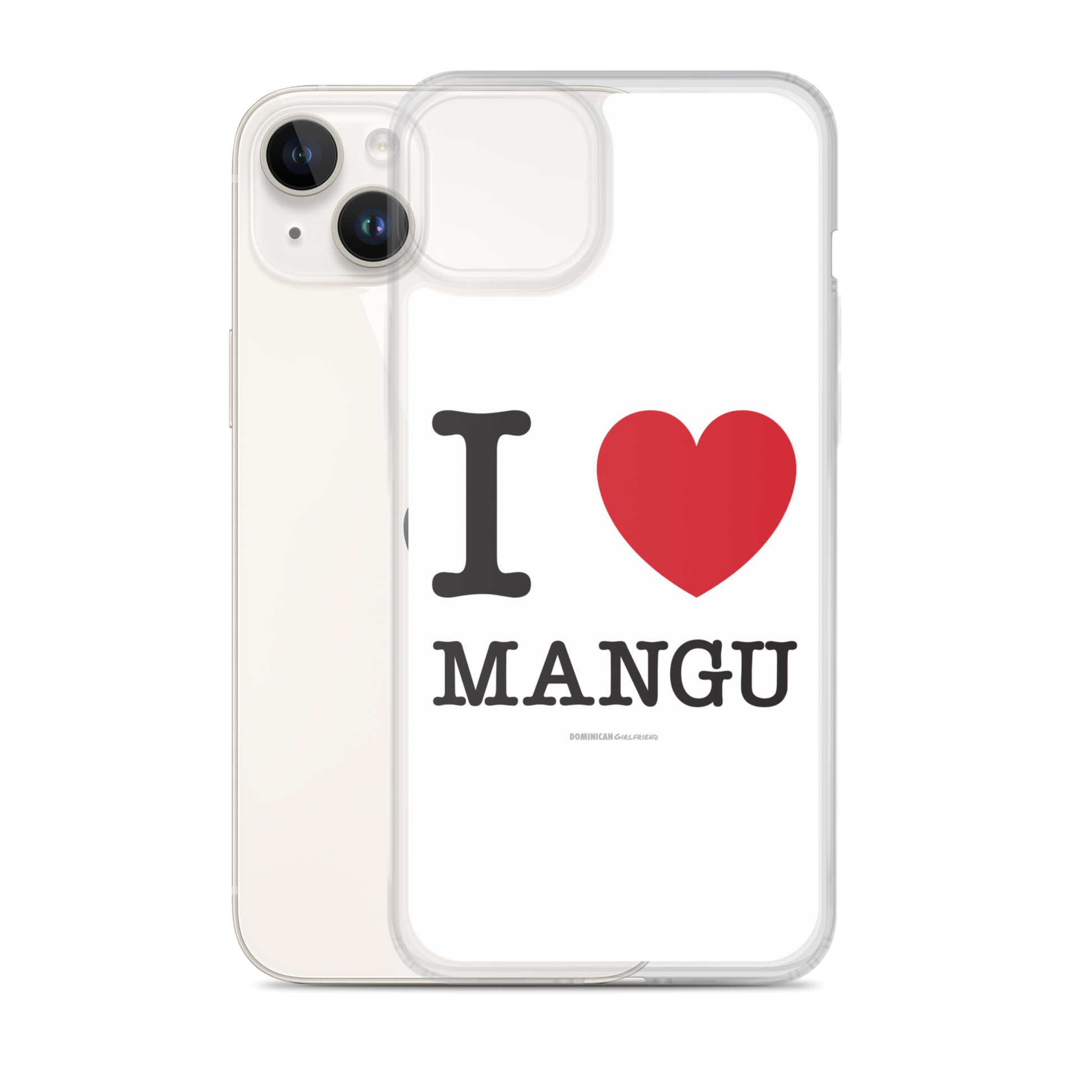 I Love Mangu iPhone Case  - 2020 - DominicanGirlfriend.com - Frases Dominicanas - República Dominicana Lifestyle Graphic T-Shirts Streetwear & Accessories - New York - Bronx - Washington Heights - Miami - Florida - Boca Chica - USA - Dominican Clothing