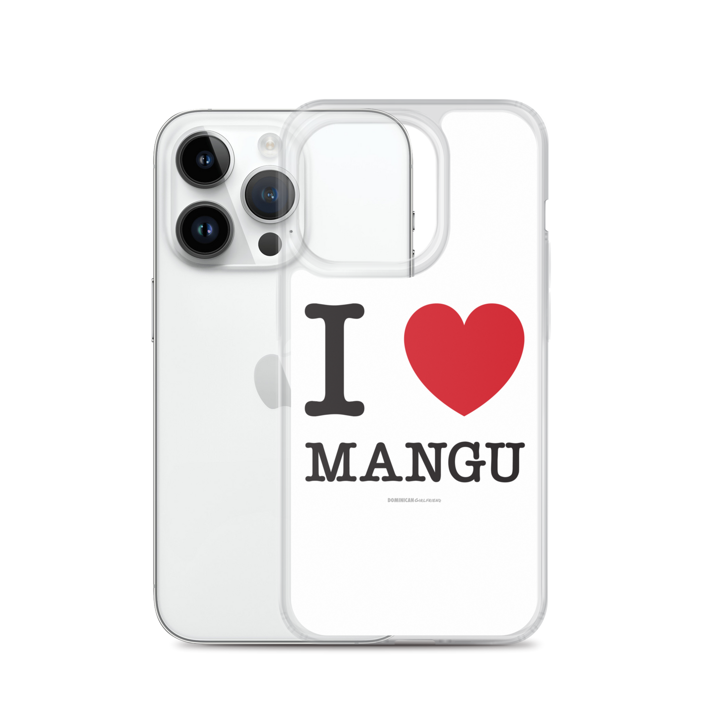 I Love Mangu iPhone Case  - 2020 - DominicanGirlfriend.com - Frases Dominicanas - República Dominicana Lifestyle Graphic T-Shirts Streetwear & Accessories - New York - Bronx - Washington Heights - Miami - Florida - Boca Chica - USA - Dominican Clothing