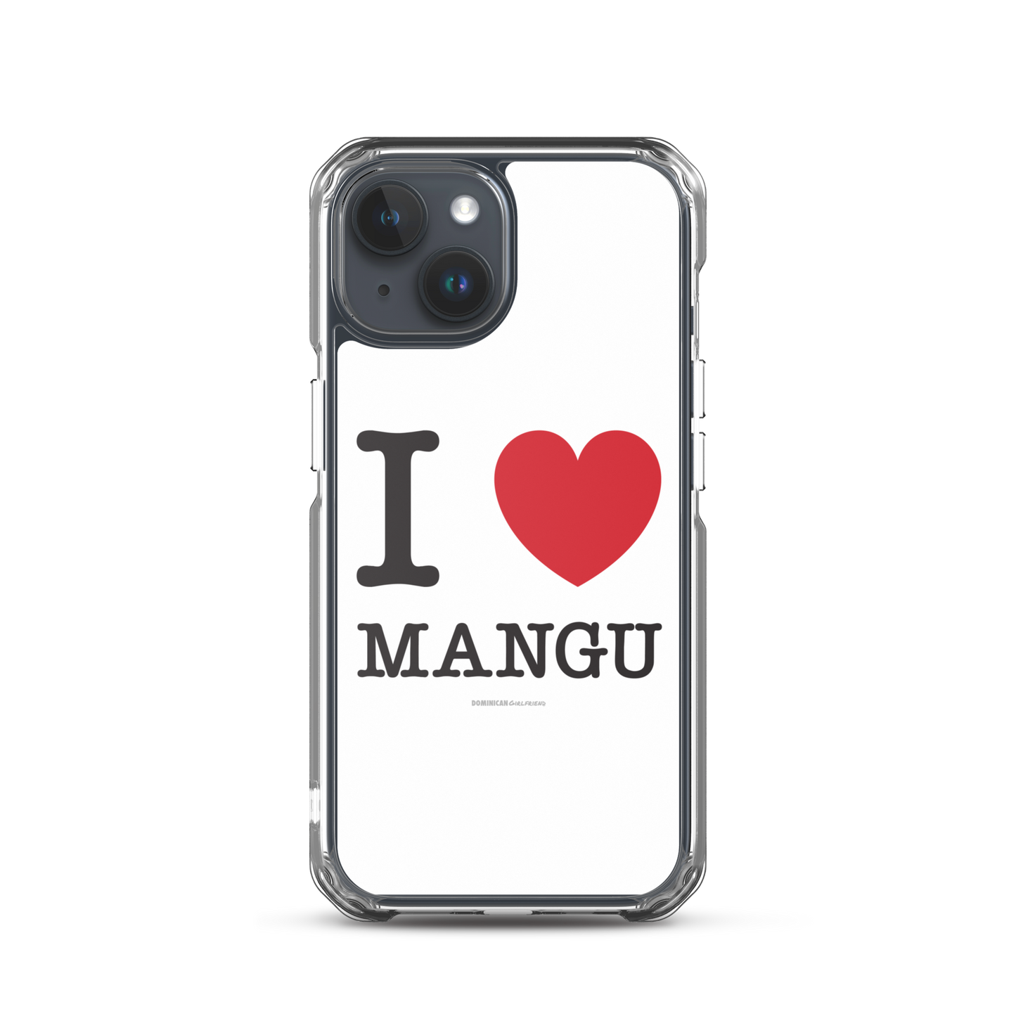 I Love Mangu iPhone Case  - 2020 - DominicanGirlfriend.com - Frases Dominicanas - República Dominicana Lifestyle Graphic T-Shirts Streetwear & Accessories - New York - Bronx - Washington Heights - Miami - Florida - Boca Chica - USA - Dominican Clothing