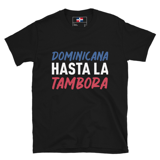 Dominicana Hasta La Tambora Typography T-Shirt