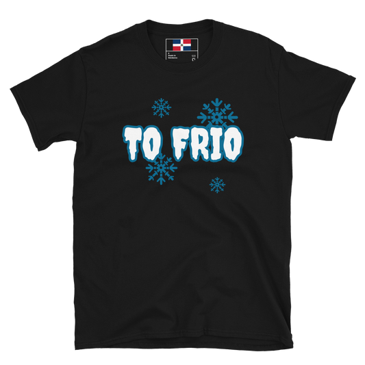 To Frio Short-Sleeve Unisex T-Shirt