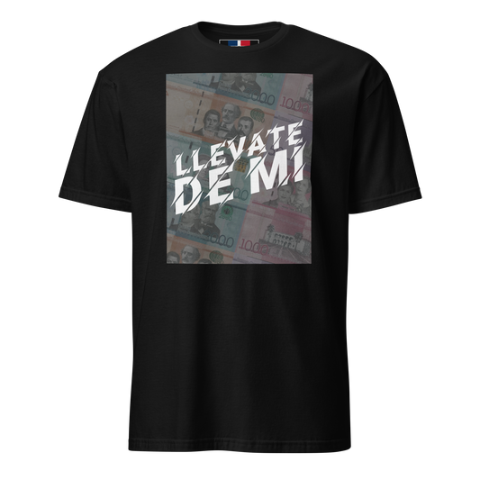 Llevate De Mi Unisex Dominican T-Shirt