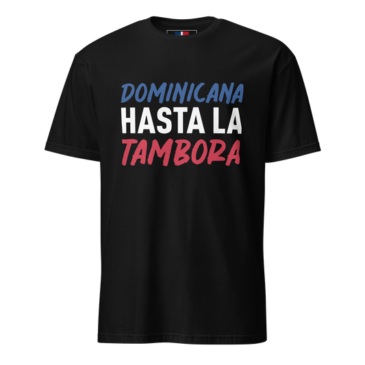 Dominicana Hasta La Tambora Typography T-Shirt