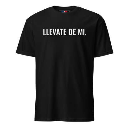 Llevate De Mi Type Unisex Dominican T-Shirt