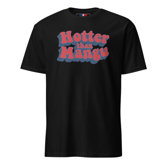 Hotter Than Mangu Unisex Dominican T-Shirt