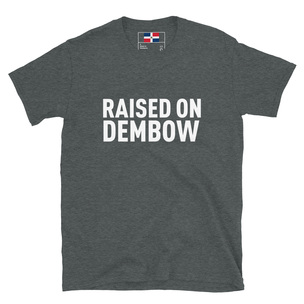 Raised on Dembow Unisex T-Shirt