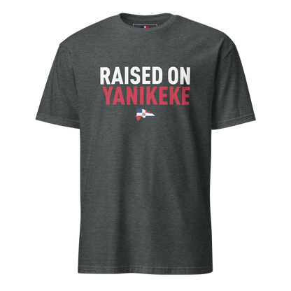 Raised on Yanikeke Unisex Dominican T-Shirt