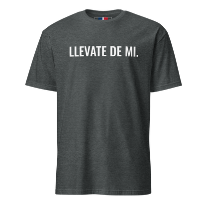 Llevate De Mi Type Unisex Dominican T-Shirt