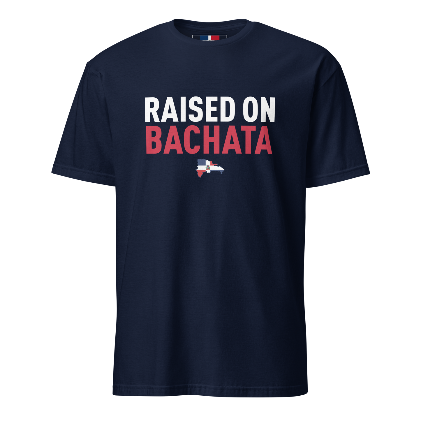 Raised on Bachata Unisex Dominican T-Shirt