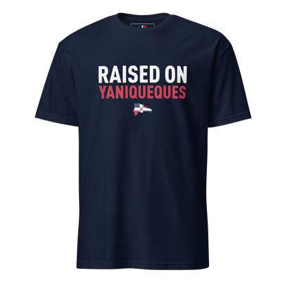 Raised on Yaniqueques Unisex Dominican T-Shirt