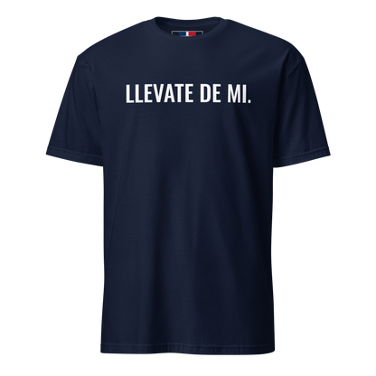 Llevate De Mi Type Unisex Dominican T-Shirt