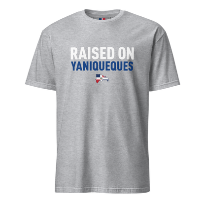 Raised on Yaniqueques Unisex Dominican T-Shirt