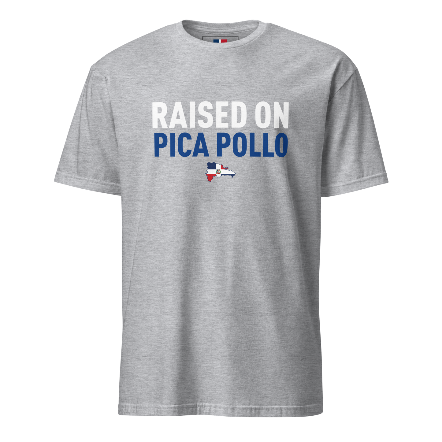 Raised on Pica Pollo Unisex Dominican T-Shirt