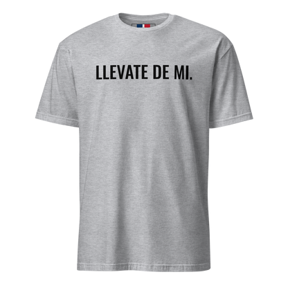 Llevate De Mi Type Unisex Dominican T-Shirt