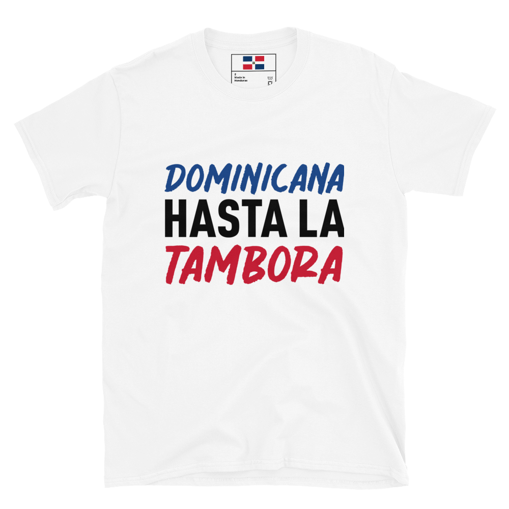 Dominicana Hasta La Tambora Typography T-Shirt