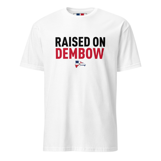 Raised on Dembow Unisex Dominican T-Shirt