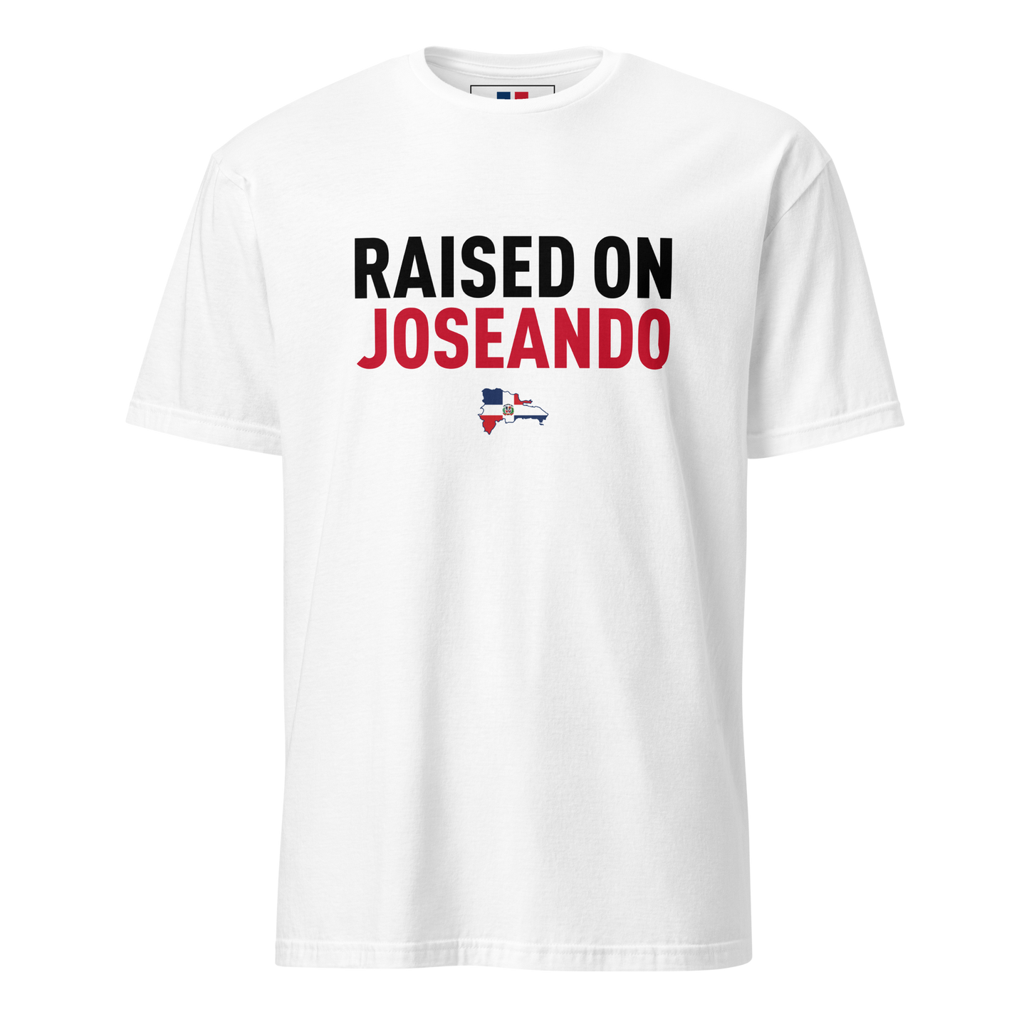 Raised on Joseando Unisex Dominican T-Shirt