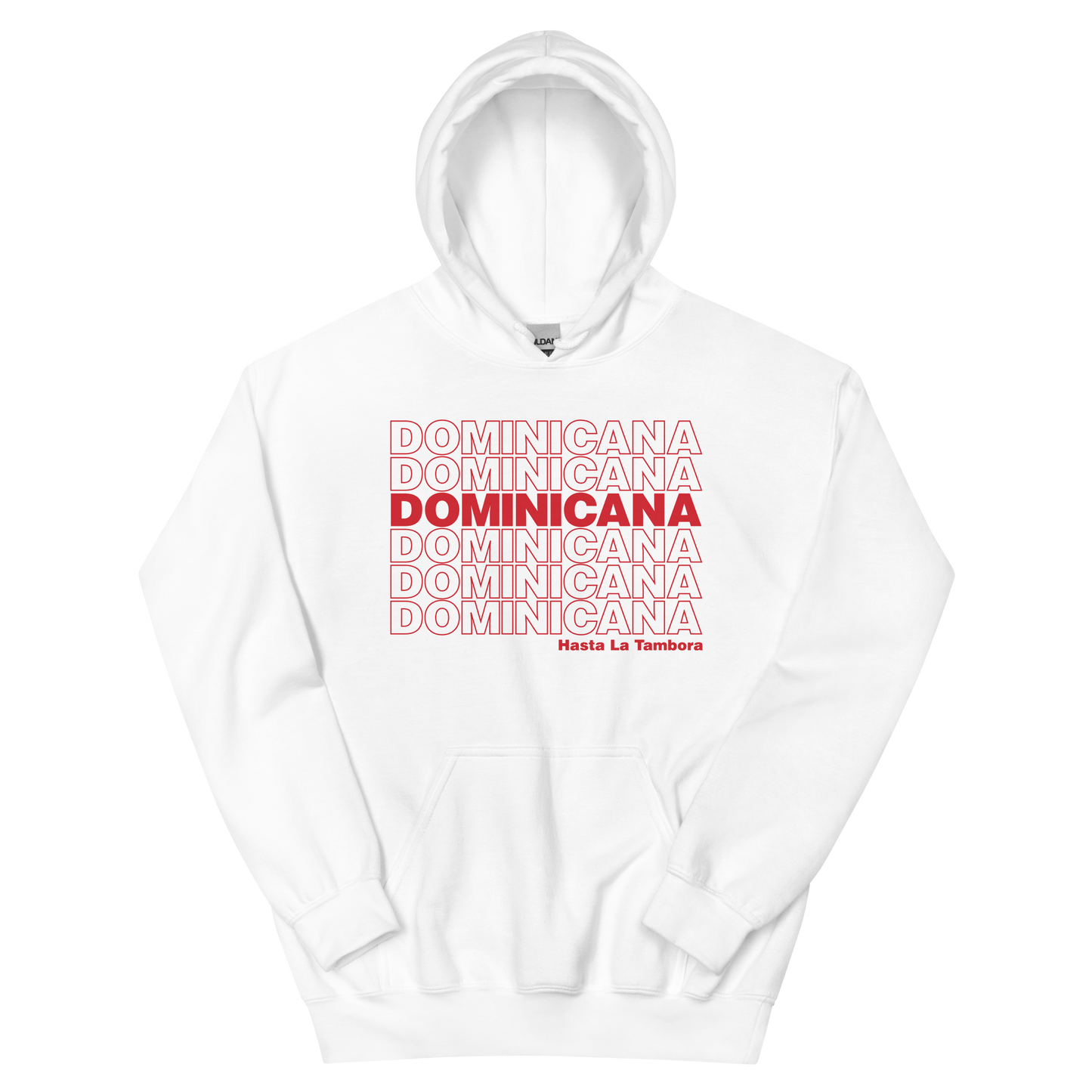 Dominicana Hasta La Tambora Hoodie  - 2020 - DominicanGirlfriend.com - Frases Dominicanas - República Dominicana Lifestyle Graphic T-Shirts Streetwear & Accessories - New York - Bronx - Washington Heights - Miami - Florida - Boca Chica - USA - Dominican Clothing