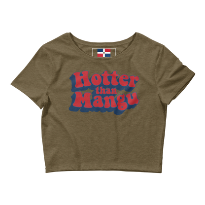 Hotter Than Mangu Dominican Crop Top Tee