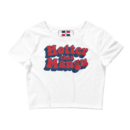 Hotter Than Mangu Dominican Crop Top Tee