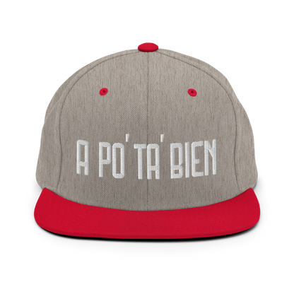 A Po' Ta' Bien Snapback Hat  - 2020 - DominicanGirlfriend.com - Frases Dominicanas - República Dominicana Lifestyle Graphic T-Shirts Streetwear & Accessories - New York - Bronx - Washington Heights - Miami - Florida - Boca Chica - USA - Dominican Clothing