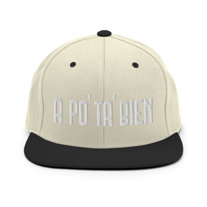 A Po' Ta' Bien Snapback Hat  - 2020 - DominicanGirlfriend.com - Frases Dominicanas - República Dominicana Lifestyle Graphic T-Shirts Streetwear & Accessories - New York - Bronx - Washington Heights - Miami - Florida - Boca Chica - USA - Dominican Clothing