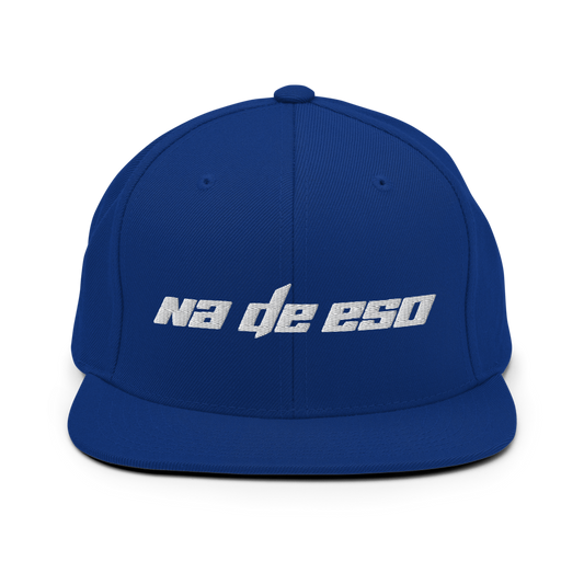 Na De Eso Snapback Hat  - 2020 - DominicanGirlfriend.com - Frases Dominicanas - República Dominicana Lifestyle Graphic T-Shirts Streetwear & Accessories - New York - Bronx - Washington Heights - Miami - Florida - Boca Chica - USA - Dominican Clothing
